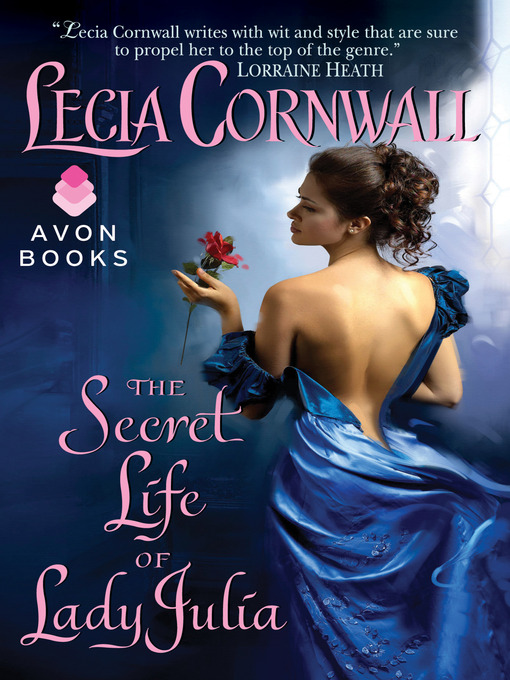 Title details for The Secret Life of Lady Julia by Lecia Cornwall - Available